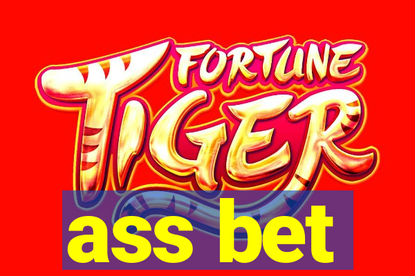ass bet